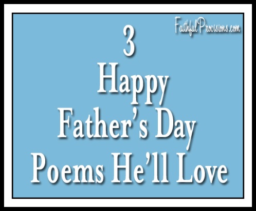 Craft Ideas List on Happy Father   S Day Poems     Faithful Provisions