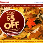 Walgreens:  $5 off $20 Friday and Saturday only!