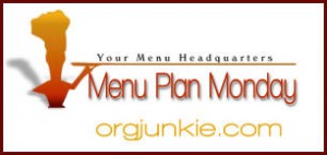 orgjunkiempm11 300x142 Menu Plan Monday:  May 11th