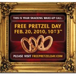 Auntie Anne's:  Free Pretzel Day on Saturday, February 20th
