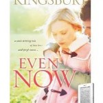 Free Kindle eBook:  Even Now by Karen Kingsbury + FREE Kindle Apps for iPhone, Blackberry and your PC!