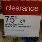 Target:  75% off Black Dot Items