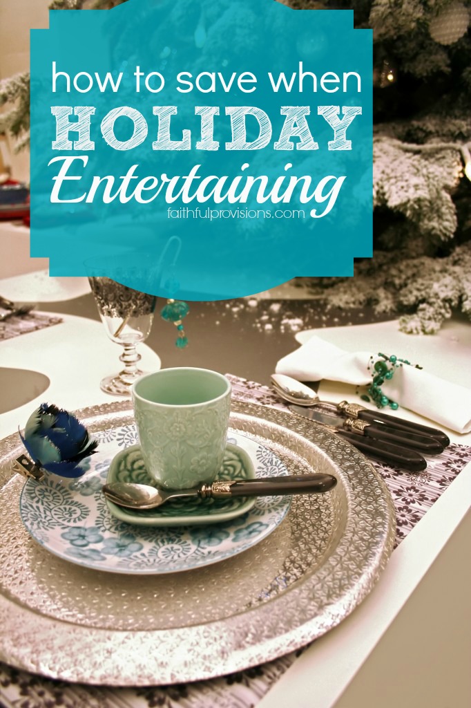 How to Save When Holiday Entertaining