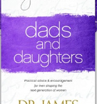 Free Dads and Daughters by Dr. James Dobson