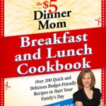 The $5 Dinner Mom’s Breakfast and Lunch Cookbook Giveaway