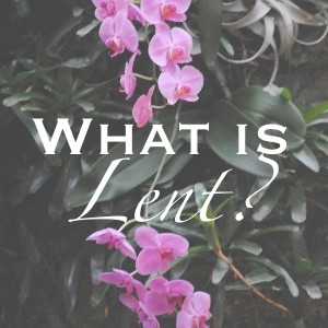 What is Lent