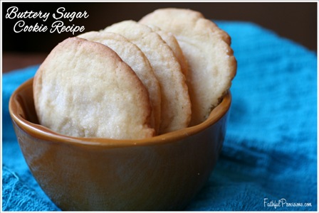 Buttery Sugar Cookies - Faithful Provisions