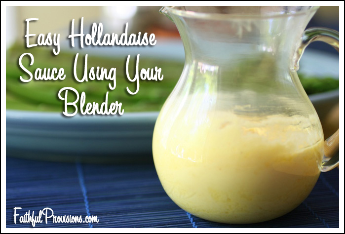 Easy Hollandaise Sauce Recipe 