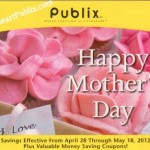Publix Yellow Advantage Buy Flyer: Happy Mother’s Day 4/28-5/18