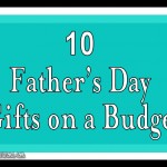 10 Cheap Father’s Day Gift Ideas