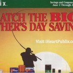 Publix Green Advantage Buy Flyer: Catch The Big Father’s Day Savings 6/2 – 6/22