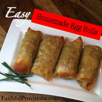 Easy Egg Roll Recipe - FaithfulProvisions.com