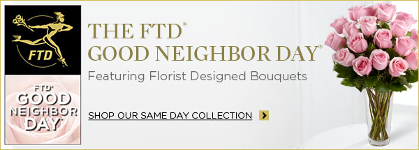 Good Neighbor Day at FTD