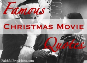 Famous Christmas Quotes from Movies - Faithful Provisions