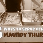 25 Ways to Celebrate Maundy Thursday