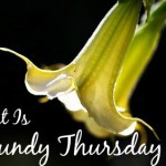 What is Maundy Thursday?