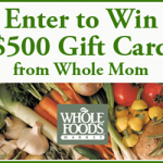 Enter to Win a Free $500 Whole Foods Market Gift Card!