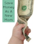5 Ways to Save Money as a New Mom