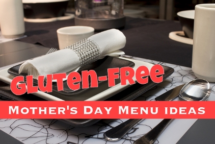 Gluten Free Mother's Day Menu