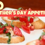 My 20 Favorite Father’s Day Appetizers