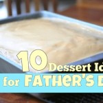 10 Dessert Ideas for Father’s Day