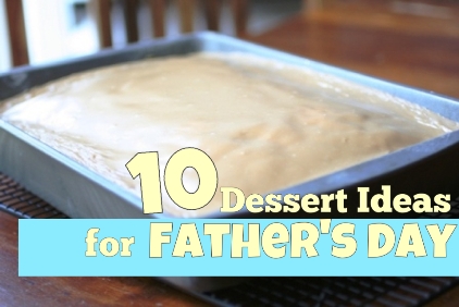 Dessert Ideas for Father's Day