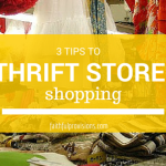 3 Tips for Shopping Thrift Stores