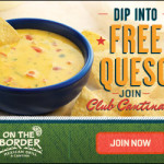 On the Border Coupon: Free Queso (With Sign Up)