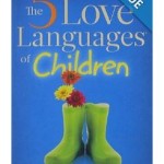 How Learning about Love Languages Radically Changed My Parenting
