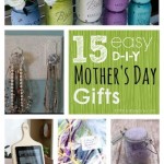 15 Easy DIY Mothers’ Day Gifts