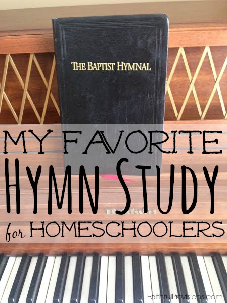 Hymn Study for Homeschoolers | Faithful Provisions