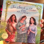 For Such a Time As This: Stories of Women from the Bible Retold for Girls