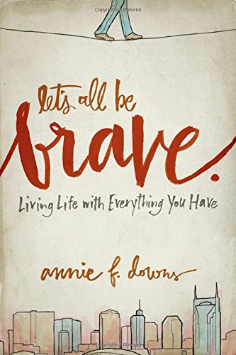 Let's All Be Brave | Faithful Provisions