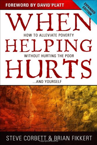 When Helping Hurts by Steve Corbett