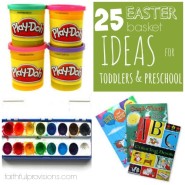 Easter Basket Ideas for Toddlers & Preschoolers - Faithful Provisions