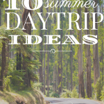 10 Summer Day Trip Ideas