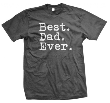 Best Dad Ever t-shirt