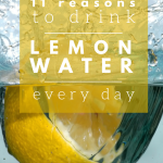 11 Reasons I Drink a Glass of Lemon Water First Thing Every Morning