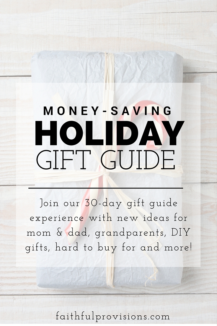 2015 Money-Saving Holiday Gift Guide - Join us for this 30-day gift guide experience ideas for everyone on your Christmas list!