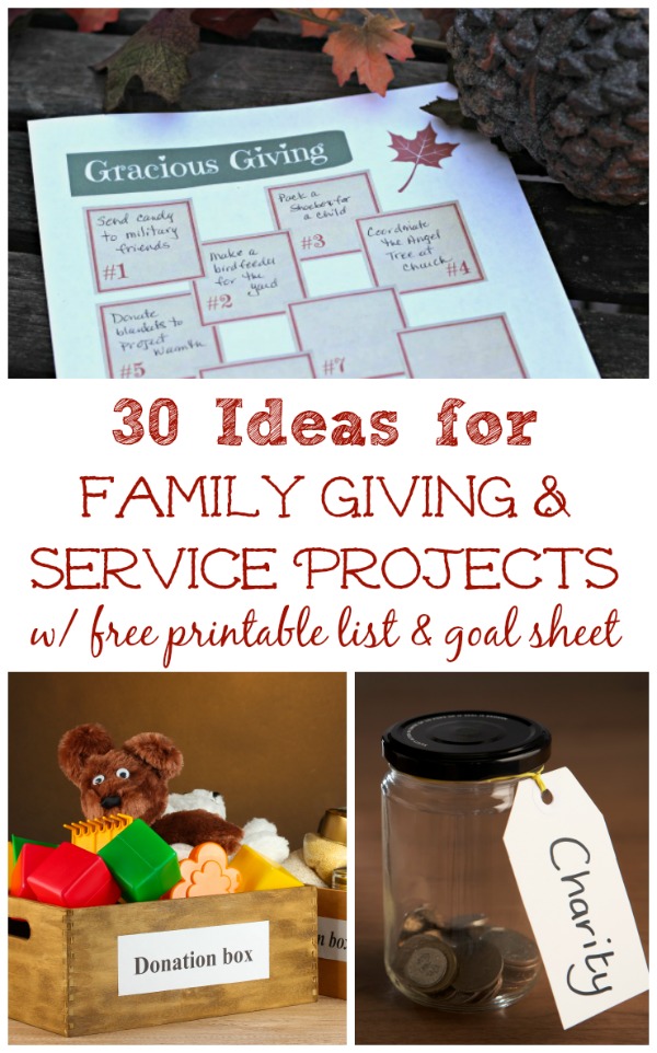 30 Ideas for Service Projects and Family Giving + a Printable List and Goal Sheet!